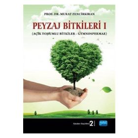 PEYZAJ BITKILERI AÇIK TOHUMLU BITKILER GYMNOSPERMAE - MURAT ZENCIRKIRAN