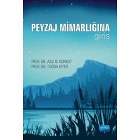Peyzaj Mimarlığına Giriş - Aslı Korkut