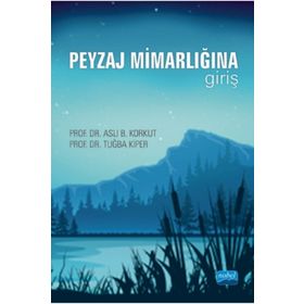 Peyzaj Mimarlığına Giriş - Aslı Korkut