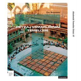 PEYZAJ MİMARLIĞININ TEMELLERI - TIM WATERMAN