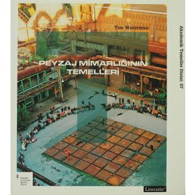 PEYZAJ MİMARLIĞININ TEMELLERI - TIM WATERMAN