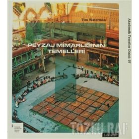 PEYZAJ MİMARLIĞININ TEMELLERI - TIM WATERMAN