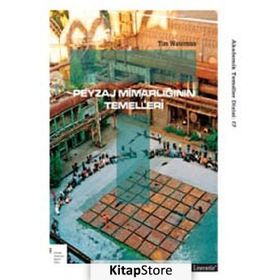 PEYZAJ MİMARLIĞININ TEMELLERI - TIM WATERMAN