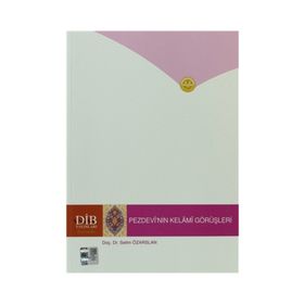 Pezdevi’nin Kelami Görüşleri - Selim Özarslan