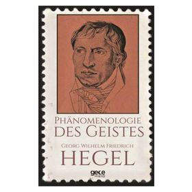 Phanomenologie Des Geistes - Georg Wilhelm Friedrich Hegel