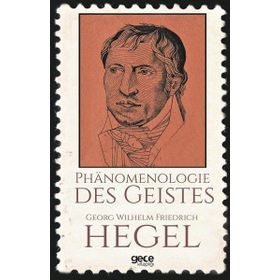 Phanomenologie Des Geistes - Georg Wilhelm Friedrich Hegel