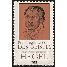 Phanomenologie Des Geistes - Georg Wilhelm Friedrich Hegel