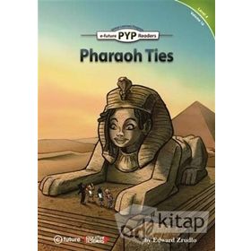 Pharaoh Ties - PYP Readers Level 4 Volume 10 - Edward Zrudlo