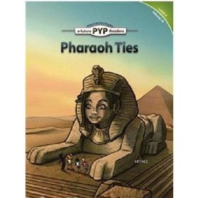 Pharaoh Ties - PYP Readers Level 4 Volume 10 - Edward Zrudlo