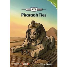 Pharaoh Ties - PYP Readers Level 4 Volume 10 - Edward Zrudlo