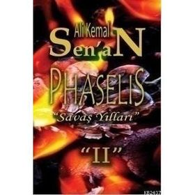 PHASELIS (SAVAŞ YILLARI) - ALI KEMAL SENAN