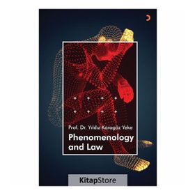 Phenomenology and Law - Yıldız Karagöz Yeke