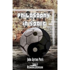 Philosophy in Sport - John Ayrton Paris