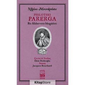 Philothei Parerga - Bir Allahseverin Mesžgaleleri - Nikolaos Mavrokordatos
