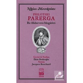 Philothei Parerga - Bir Allahseverin Mesžgaleleri - Nikolaos Mavrokordatos