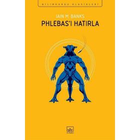 Phlebas'ı Hatırla - Iain M. Banks