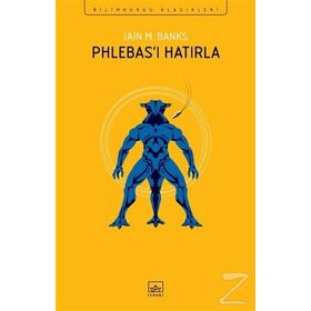 Phlebas'ı Hatırla - Iain M. Banks