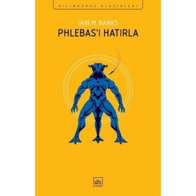 Phlebas'ı Hatırla - Iain M. Banks
