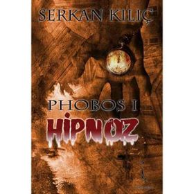 PHOBOS 1 HIPNOZ - SERKAN KILIÇ