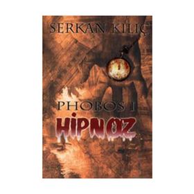 PHOBOS 1 HIPNOZ - SERKAN KILIÇ