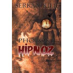 PHOBOS 1 HIPNOZ - SERKAN KILIÇ