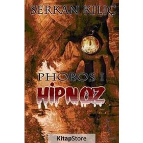 PHOBOS 1 HIPNOZ - SERKAN KILIÇ
