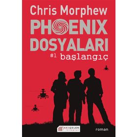 PHOENIX DOSYALARI #1 BAŞLANGIÇ - CHRIS MORPHEW