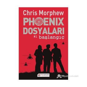 PHOENIX DOSYALARI #1 BAŞLANGIÇ - CHRIS MORPHEW