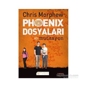 Phoenix Dosyaları 3 Mutasyon - Chris Morphew