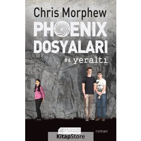 Phoenix Dosyaları 4 - Yeraltı - Chris Morphew