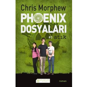 Phoenix Dosyaları 5 - Atık - Chris Morphew