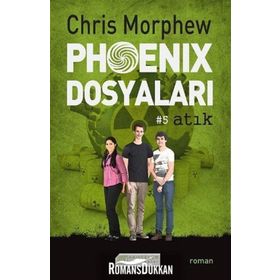Phoenix Dosyaları 5 - Atık - Chris Morphew