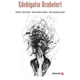 Phoenix Yayınevi Edebiyatın Ucubeleri