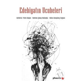 Phoenix Yayınevi Edebiyatın Ucubeleri