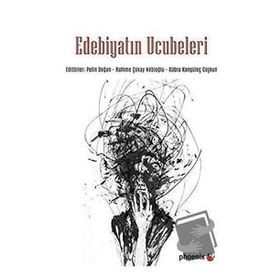 Phoenix Yayınevi Edebiyatın Ucubeleri
