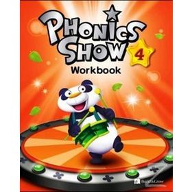 PHONICS SHOW 4 WORKBOOK - SHAWN DESPRES;CLARA CHO
