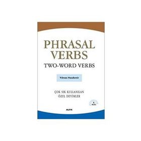 PHRASAL VERBS / TWO-WORD VERBS ÇOK SIK KULLANILAN ÖZEL DEYIMLER - YILMAZ HASDEMIR