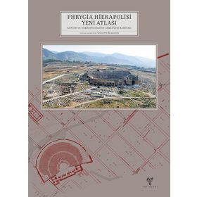 Phrygia Hierapolisi Yeni Atlası - Guiseppe Scardozzi