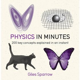 Physics in Minutes - Giles Sparrow
