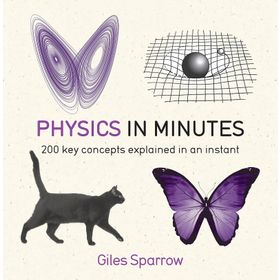Physics in Minutes - Giles Sparrow