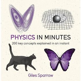 Physics in Minutes - Giles Sparrow