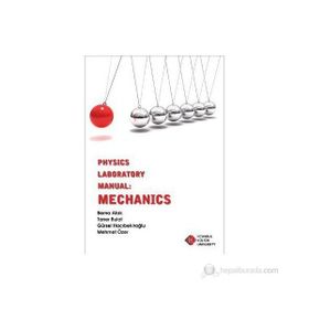 Physics Laboratory Manual Mechanics - Mehmet Özer Berna Atak Taner Bulat Gürsel Hacıbekiroğlu