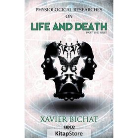 Physiological Researches On Life And Death Part 1 - Xavier Bichat