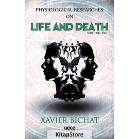 Physiological Researches On Life And Death Part 1 - Xavier Bichat