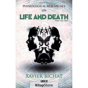 Physiological Researches On Life And Death Part 1 - Xavier Bichat