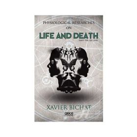 Physiological Researches On Life And Death - Part 2 - Xavier Bichat