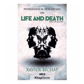 Physiological Researches On Life And Death - Part 2 - Xavier Bichat