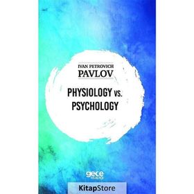 Physiology vs. Physiology-Ivan Petrovich Pavlov