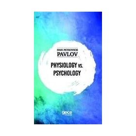 Physiology vs. Physiology-Ivan Petrovich Pavlov