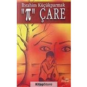 PI ÇARE - İBRAHİM KÜÇÜKPARMAK